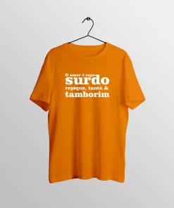 O amor é cego, surdo e tantã